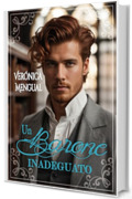 Un barone inadeguato (Amici Vol. 1)