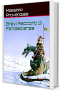 Brevi Racconti di Fantascienza