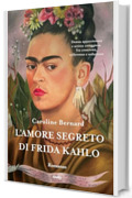 L'amore segreto di Frida Kahlo