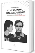 Tu mi sognavi, io non dormivo: La storia d'amore segreta tra Anna Achmatova e Amedeo Modigliani