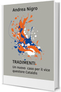 Tradimenti. Un nuovo caso per il vice questore Cataldis (Le indagini di Cataldis Vol. 10)