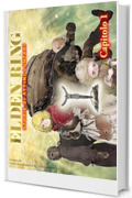 Elden Ring: Storie di attimi lontani - Capitolo 1: Il mondo di Roderika ~ La rapsodia della Tavola rotonda ~