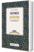 Sayings – Aforismi: Con testo italiano a fronte e note linguistiche