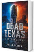 Dead Texas - Strada Solitaria (Dead America - Italian Language Editions Vol. 3)