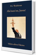 Alla buon'ora, Jeeves!