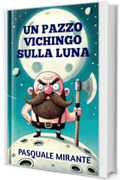 Un Pazzo Vichingo sulla Luna