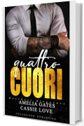 Quattro Cuori: Collezione Romantica