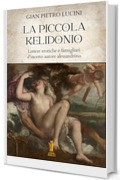 La piccola Kelidonio: Lettere erotiche e famigliari d'incerto autore alessandrino