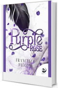 Purple Rose (I tramonti degli Angeli e dei Demoni Vol. 1)