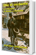 Olio di serpente: Le indagini di Moser e Paradisi - volume 12