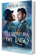 La creatura del lago: Arcani incantesimi, Volume Terzo