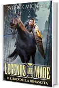 Il libro della rinascita (Legends are made Vol. 4)