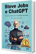 Steve Jobs e ChatGPT: Domande e risposte che non abbiamo mai sentito