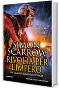 Rivolta per l'impero (Le aquile dell'impero saga Vol. 22)