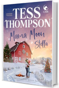 Mama Moon: Stella (serie Crescent Moon Ranch Vol. 1)