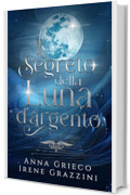 Il segreto della luna d'argento