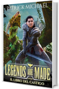 Il libro del castigo (Legends are made Vol. 5)