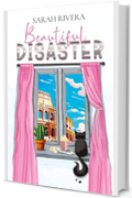 BEAUTIFUL DISASTER
