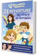 31 avventure da vivere in famiglia
