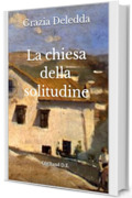 La chiesa della solitudine: (Edizione integrale)