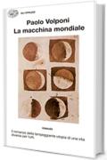 La macchina mondiale (Gli struzzi Vol. 83)