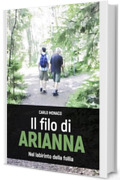 IL FILO DI ARIANNA : Nel labirinto della follia