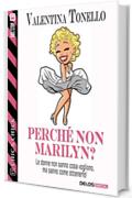 Perché non Marilyn? (Chic & Chick)