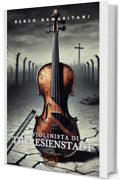 Il Violinista di Theresienstadt (Snail's Pace Edition)