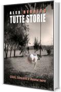 Tutte Storie: Vinti, Vincenti e Anime nere