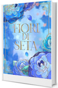 Fiori di Seta