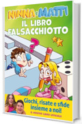 Il libro falsacchiotto. Giochi, risate e sfide