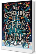 Il grande libro delle storie di Natale