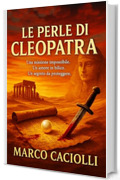 Le perle di Cleopatra - PARTE PRIMA (Marco Cornelio Gallo series Vol. 1)