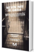 Dall'altra parte del cancello: Dieci storie di follia (Fabbrica delle Storie)