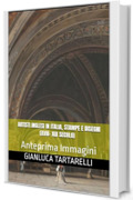 Artisti inglesi in Italia, Stampe e Disegni (XVIII- XIX secolo): Anteprima Immagini (Gianluca Tartarelli Books ink.)