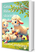 Gina, Pina e Rina le storielle delle tre pecorelle monelle