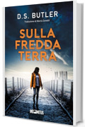 Sulla fredda terra (Detective Karen Hart Vol. 5)