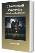 Il fantasma di Canterville e il delitto di Lord Saville