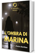 L'ombra di Marina (Il monaco indaga Vol. 3)