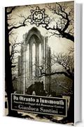 Da Otranto a Innsmouth: Nascita e sviluppi del Romanzo Gotico