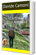 RITORNO A CAMBRIDGE: Un professore, un cane e un ospite misterioso