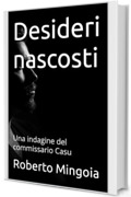 Desideri nascosti: Una indagine del commissario Casu