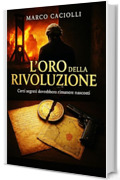 L'oro della Rivoluzione (Horus Series)