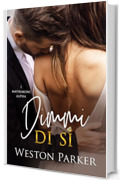 Dimmi di s&igrave; (I matrimoni alfa Vol. 1)