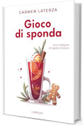 Gioco di sponda (Le indagini di Agata Cornero Vol. 2)