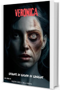 VERONICA: Sequel di "GIOCHI DI SANGUE"