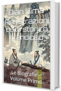 Registrazioni dello storico grandioso: Le Biografie - Volume Primo