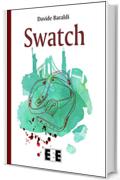 Swatch (Romanzi & Racconti)