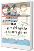 Il giro del mondo in ottanta giorni raccontato ai bambini