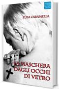 La maschera dagli occhi di vetro